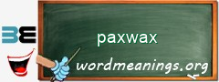 WordMeaning blackboard for paxwax